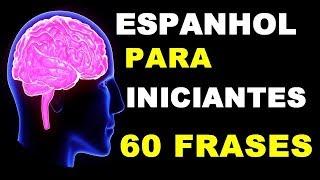  ESPANHOL PARA INICIANTES  60 FRASES BÁSICAS 