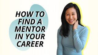 How to Find a Mentor in Your Career (4 easy steps)