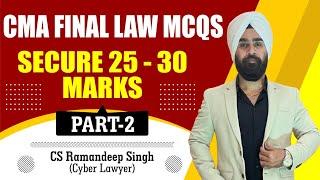 CMA FINAL LAW MCQs SERIES (PART 2) BY CS RAMANDEEP SINGH (CYBER LAWYER)