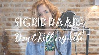 Don't Kill My Vibe - Sigrid (Cover)