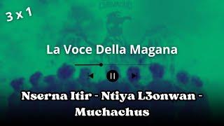 La Voce Della Magana I Nserna Itir - Ntiya L3onwan - Muchachus 