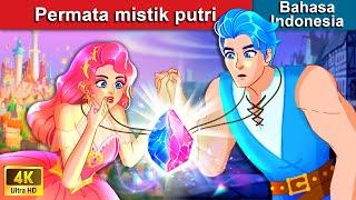 Permata mistik putri  Dongeng Bahasa Indonesia  WOA - Indonesian Fairy Tales