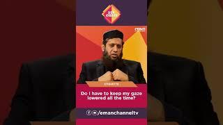 #Ask Eman - Lowering the gaze with Sheikh Suliman Gani