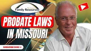 Probate Laws in Missouri