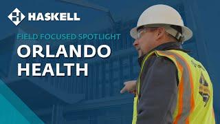 We are Field-Focused - Orlando Health