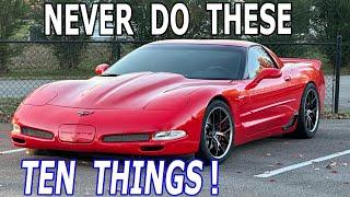 Ten Things a C5 Corvette Owner Should NEVER DO