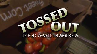 Tossed Out: Food Waste in America