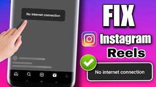 instagram par reels nahi chal raha hai no internet connection | fix reels no internet connection