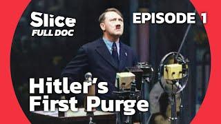 The Night of the Long Knives: Hitler’s Rise to Power | EPISODE 1