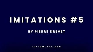 iJazzMusic - Pierre Drevet - IMITATIONS(#5)