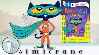 Pete the Cat Super Pete | James Dean | Children’s books read aloud | Children’s stories