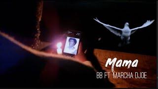 BB ft. Marcha Djoe - Mama (Officiële Video)