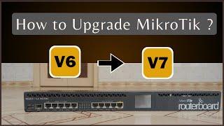 How to Upgrade MikroTik RouterOS V6 to V7 via Winbox(2024)