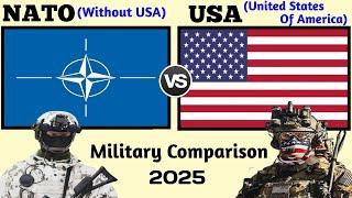 NATO ( Without USA ) vs USA Military Power Comparison 2025 | NATO vs USA military power 2025