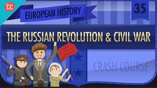 Russian Revolution and Civil War: Crash Course European History #35