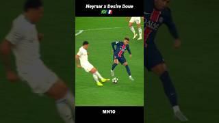 Neymar x Desire Doue  Skills