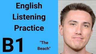 B1 English Listening Practice - The Beach