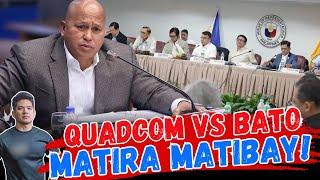 BAKBAKAN NA TO! SEN BATO DELA ROSA SINABON ANG QUADCOM?!