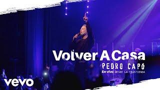 Pedro Capó - Volver a Casa (En Vivo Desde La Trastienda)