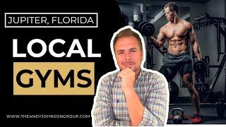 Top Gyms in Jupiter, Florida (Living in Jupiter, FL)