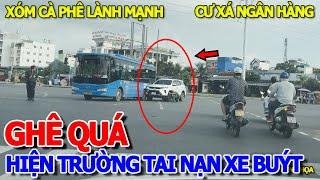 THÊ THẢM QUÁ - XÓM CÀ PHÊ "LÀNH MẠNH" KO EM ÚT CƯ XÁ NGÂN HÀNG QUẬN 7 & HIỆN TRƯỜNG TAI.NẠN XE BUÝT