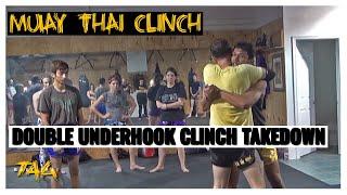 Double Underhook Clinch Takedown with Jo Nattawut