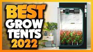 Best Grow Tent 2022 - The Only 7 You Should Consider Today!
