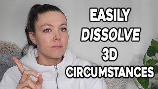 How To REALLY Dissolve Unwanted 3D Circumstances...