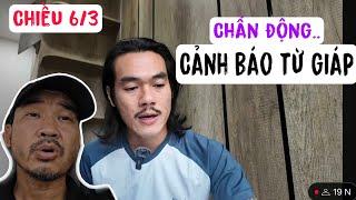 TRỰC TIẾP Chiều 6/3 Cảnh Báo Khẩn từ Lê Khả Giáp