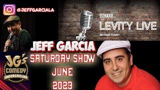 Jeff Garcia Levity Live Oxnard Saturday Show June 2023