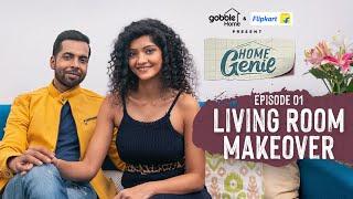 Gobble | Home Genie | Dream Living Room Makeover | E01| Ft. Abhishek Banerjee, Shruti Seth