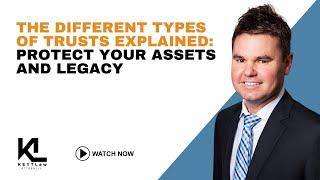 Different Types of Trusts Explained: Protect Your Assets and Legacy #EstatePlanningAttorneyArizona