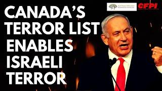 Canada’s terror list enables Israeli terror