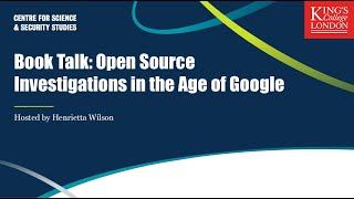 Book talk | Open Source Investigations in the Age of Google