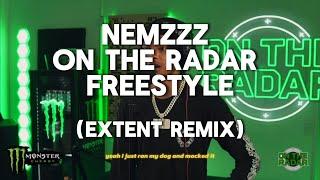 Nemzzz On The Radar Freestyle (extent remix)