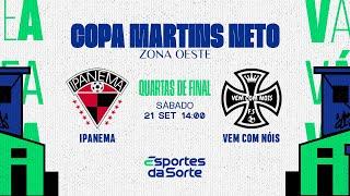 Ipanema x Vem Com Nóis FS • Quartas de Final • Copa Martins Neto 2024 (Zona Oeste)