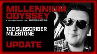 Millennium Odyssey: The Web Series | 100 Subscriber Milestone