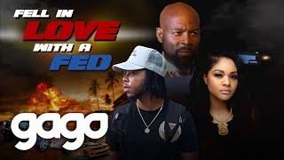 GAGO - Fell In Love With A Fed | Full Action Movie | Drama | Black Cinema