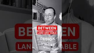 Between Land and Table - FOOD DESIGN VOICES VOL 1 