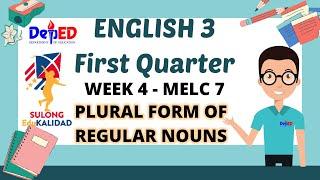 ENGLISH 3 - WEEK 4 I PLURAL FORM OF REGULAR NOUNS