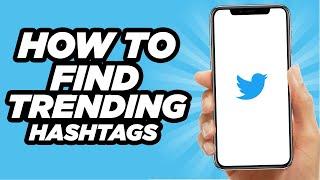 How To Find Trending Hashtags On Twitter | Easy Tutorial (2025)