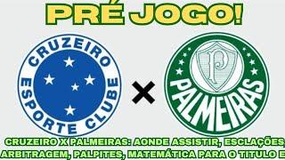 PRÉ JOGO: CRUZEIRO X PALMEIRAS! #palmeirasaovivo #brasileirão2024