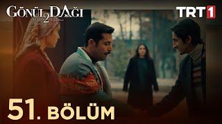 Gönül Dağı 51. Bölüm @trt1