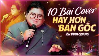 ÔN VĨNH QUANG Live 2025 - 10 Bài Cover Hay Hơn Bản Gốc | ĐẾ VƯƠNG, THUẬN THEO Ý TRỜI, ANH CÒN NỢ EM