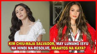 (903) Kim Chiu-Maja Salvador, may lumang isyu na hindi na-resolve, maaayos na kaya?