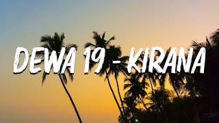 Dewa 19 - Kirana [ Lirik video ]