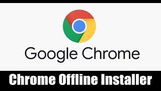 How To Download Google Chrome Offline Installer