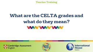 What are the CELTA grades and what do they mean?