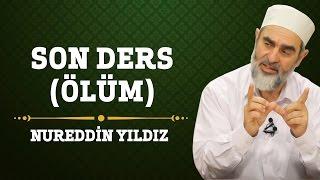 Son Ders (Ölüm) - Nureddin Yıldız - (Hayat Rehberi) - Sosyal Doku Vakfı