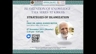 Islamization of Knowledge Talk Series by Prof Abdul Rashid Moten